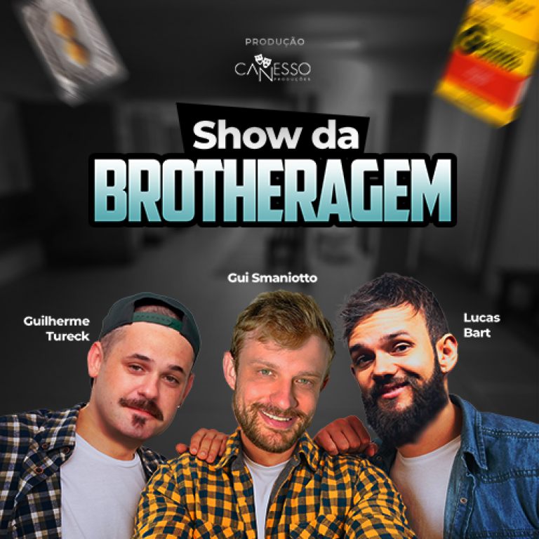 Guilherme Tureck, Gui Smaniotto e Lucas Bart em - O Show da Brotheragem