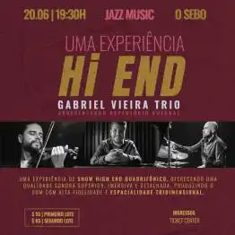 Gabriel Vieira Trio - Uma Experiência Hi End