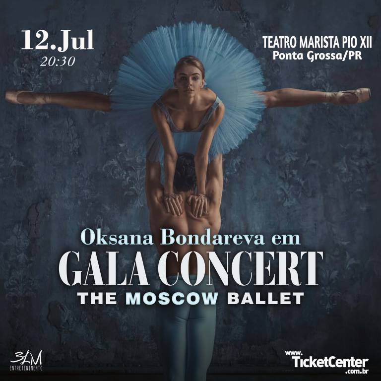 Gala Concert - The Moscow Ballet - Ponta Grossa PR