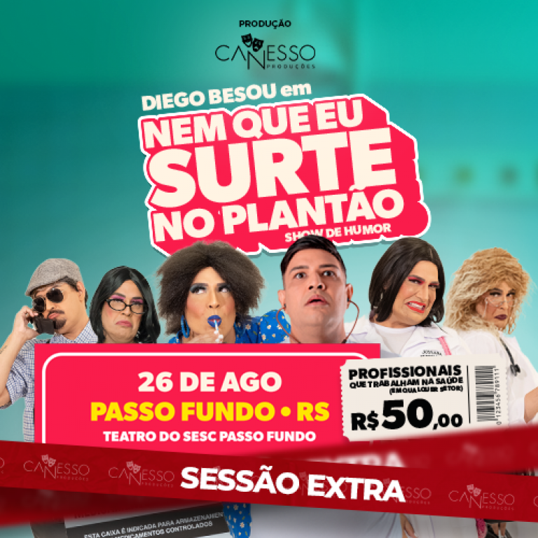 Diego Besou em Nem que eu surte no planto - Passo Fundo RS