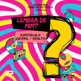 Espetculo DA - Lembra de Mim - Acad.Tereza Petsold