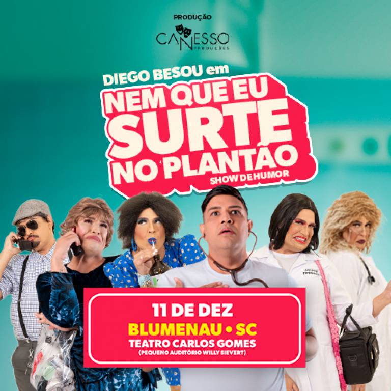 Diego Besou em Nem que eu surte no planto - Blumenau SC