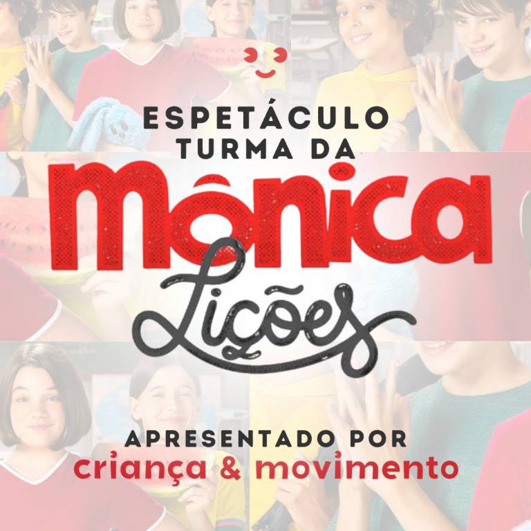 Espetculo Turma da Mnica Lies - Projeto Criana e movimento