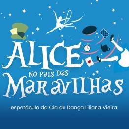 Espetculo Alice no pas das maravilhas - Cia Liliana Vieira