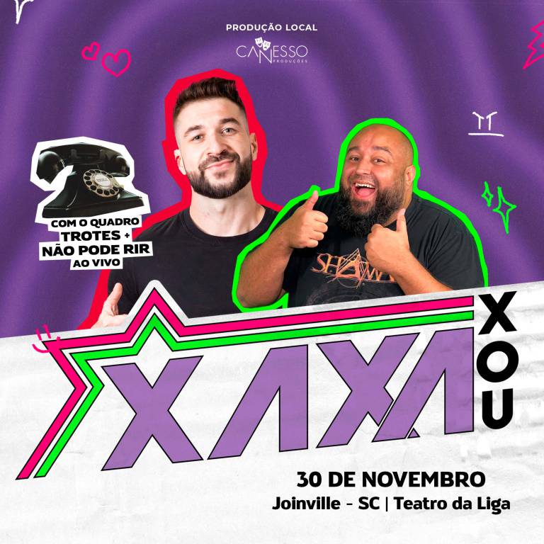 Xaxa Xou - QUEM RIR NO VAI PRO CU - Joinville