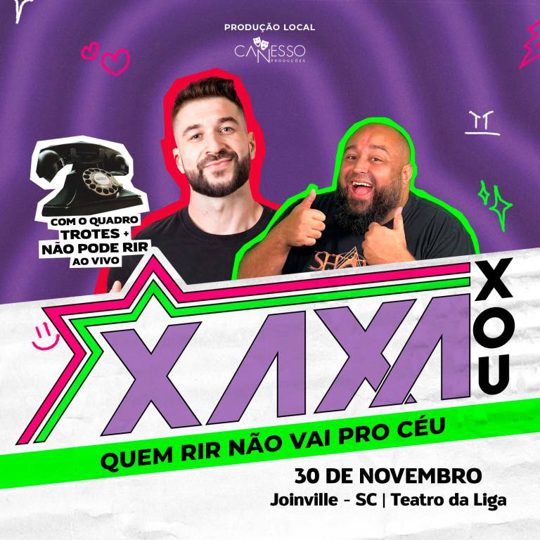 Xaxa Xou - QUEM RIR NO VAI PRO CU - Joinville