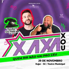 Xaxa Xou - QUEM RIR NO VAI PRO CU - Itaja