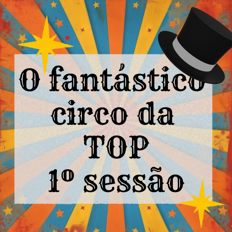 O fantstico circo da TOP - 1 sesso
