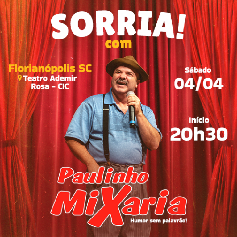 Sorria com Paulinho Mixaria - Florian�polis - SC