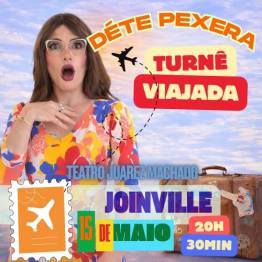 D�te Pexera - Turn� Viajada - Joinville SC