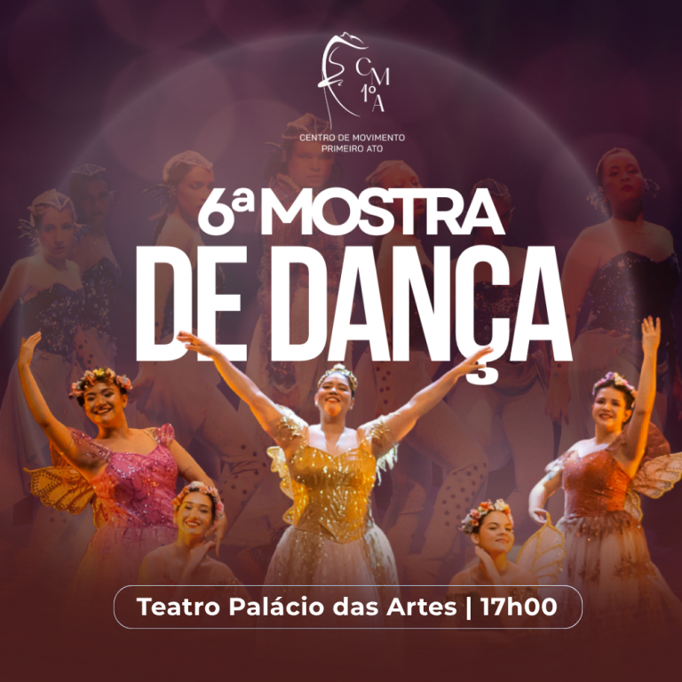 6� MOSTRA DE DAN�A - CENTRO DE MOVIMENTO 1� ATO