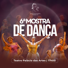 6� MOSTRA DE DAN�A - CENTRO DE MOVIMENTO 1� ATO