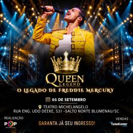 Queen Legend - O Legado de Freddie Mercury - Blumenau SC