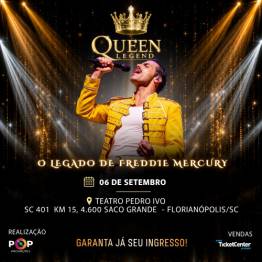 Queen Legend - O Legado de Freddie Mercury - Florian�polis SC