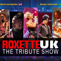 ROXETTE UK THE TRIBUTE SHOW - Joinville SC
