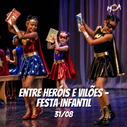 Entre Her�is e Vil�es - Festa infantil