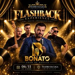 Flashback Experience - Bonato Ao Vivo Em Joinville
