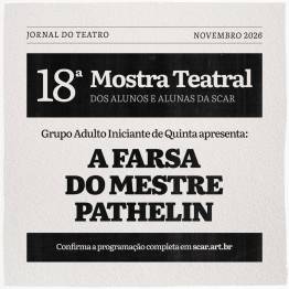 18� Mostra Teatral SCAR - A farsa do Mestre Pathelin