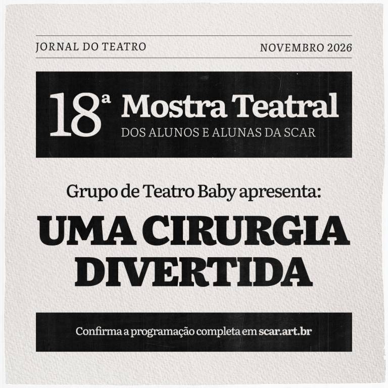 18� Mostra Teatral SCAR - Uma cirurgia divertida