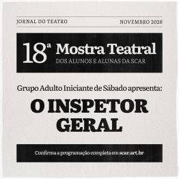 18� Mostra Teatral SCAR - O inspetor geral