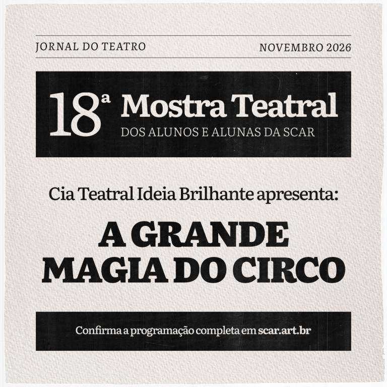 18� Mostra Teatral SCAR - A grande magia do circo