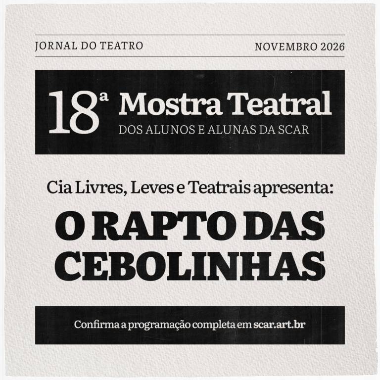 18� Mostra Teatral SCAR - O rapto das cebolinhas