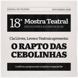 18� Mostra Teatral SCAR - O rapto das cebolinhas